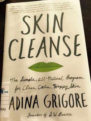 Skin Cleanse: The Simple, All-Natural Program for Clear, Calm, Happy Skin by Adina Grigore